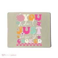 Funny Groovy You Didnt Just Pass You Cooked Teacher School Mousepad thumb 0