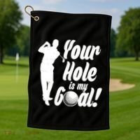 Funny Golfing Your Hole Is My Goal Golf Towel thumb 1