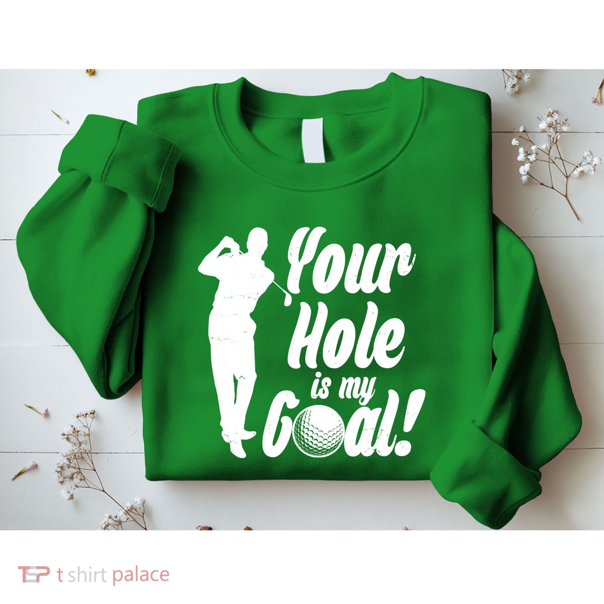 Funny Golfing Your Hole Is My Goal Sweatshirt