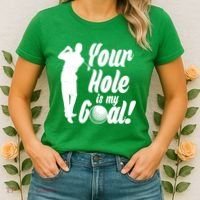 Funny Golfing Your Hole Is My Goal Women's T-Shirt thumb 2