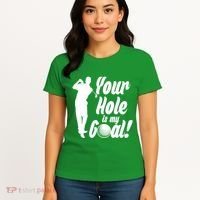 Funny Golfing Your Hole Is My Goal Women's T-Shirt thumb 4