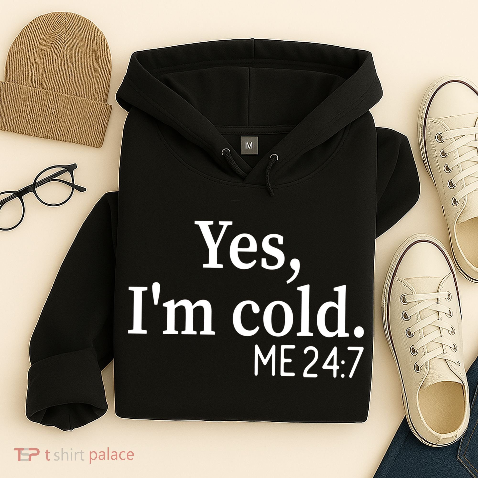 Funny Gift Yes I'm Cold Me 24 7 Always Cold Literally Freezing Funny Gift Hoodie
