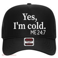 Funny Gift Yes I'm Cold Me 24 7 Always Cold Literally Freezing Funny Gift Hat thumb 0