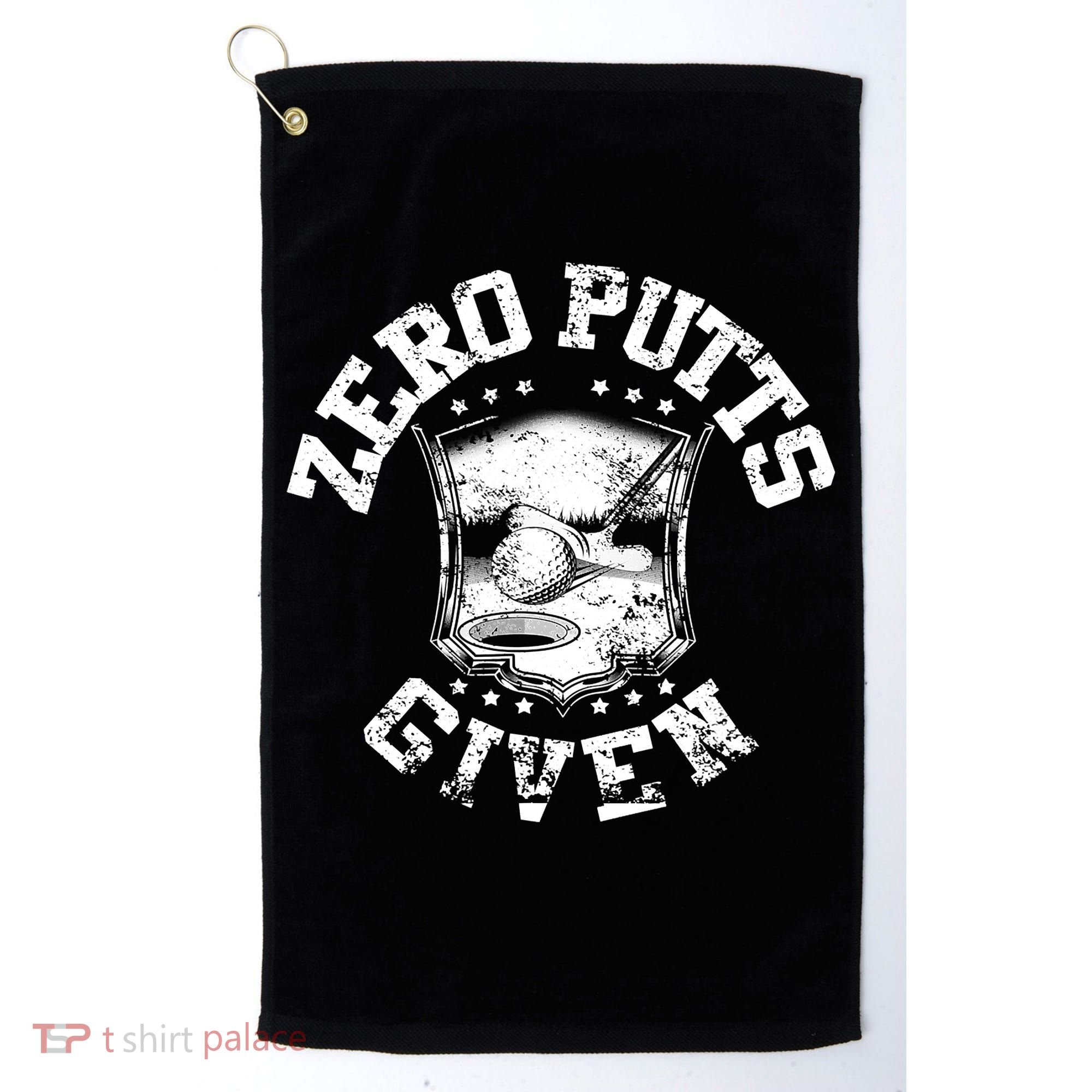 Funny Golf Zero Putts Given Golf Towel