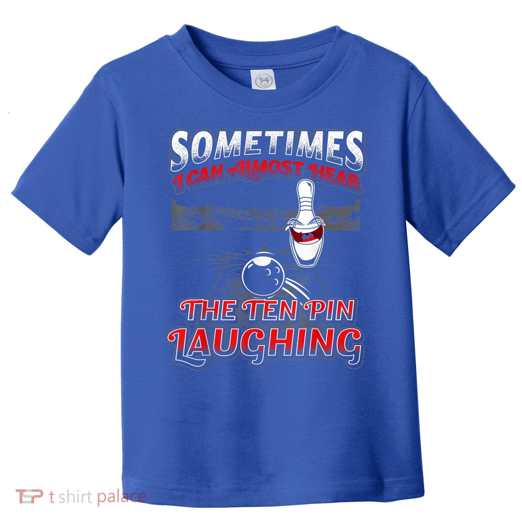 Funny Hear 10 Pin Laughing Gift Funny Bowling Gift Toddler T-Shirt