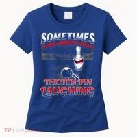 Funny Hear 10 Pin Laughing Gift Funny Bowling Gift Women's T-Shirt thumb 0