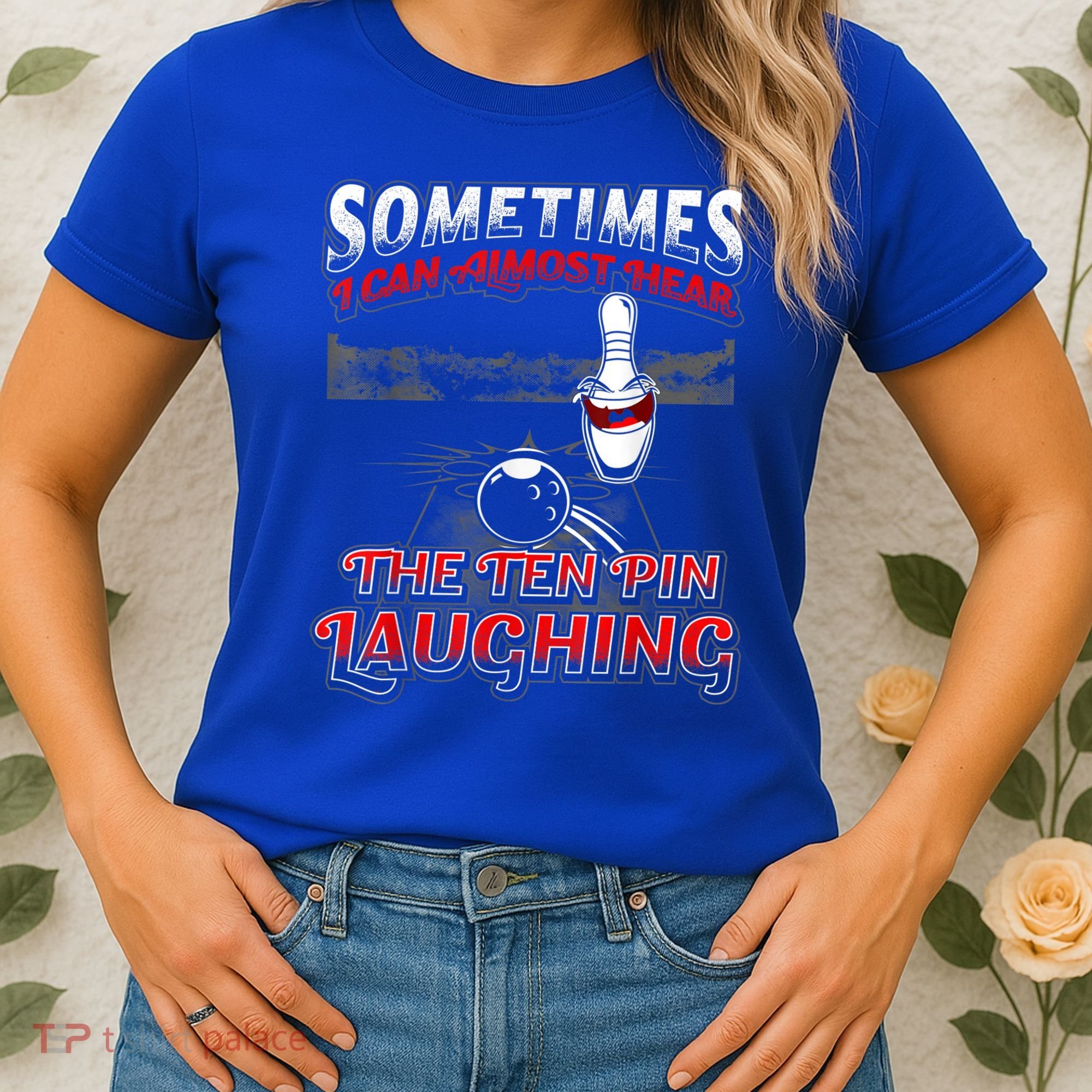 Funny Hear 10 Pin Laughing Gift Funny Bowling Gift Women's T-Shirt