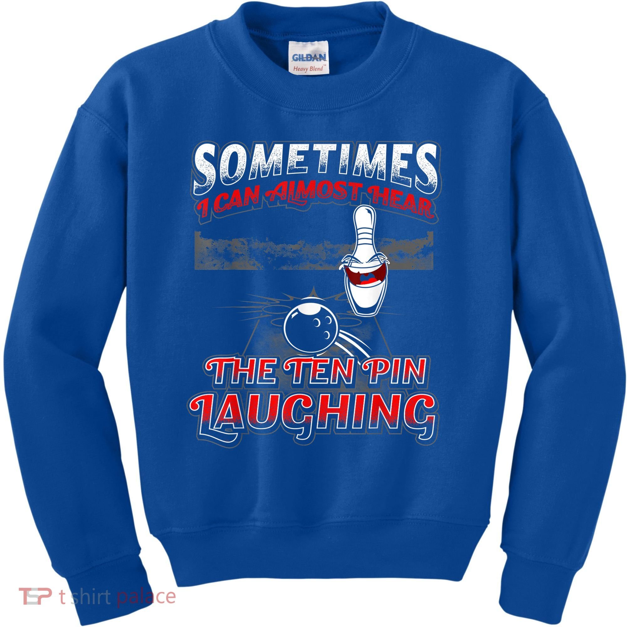 Funny Hear 10 Pin Laughing Gift Funny Bowling Gift Kids Sweatshirt