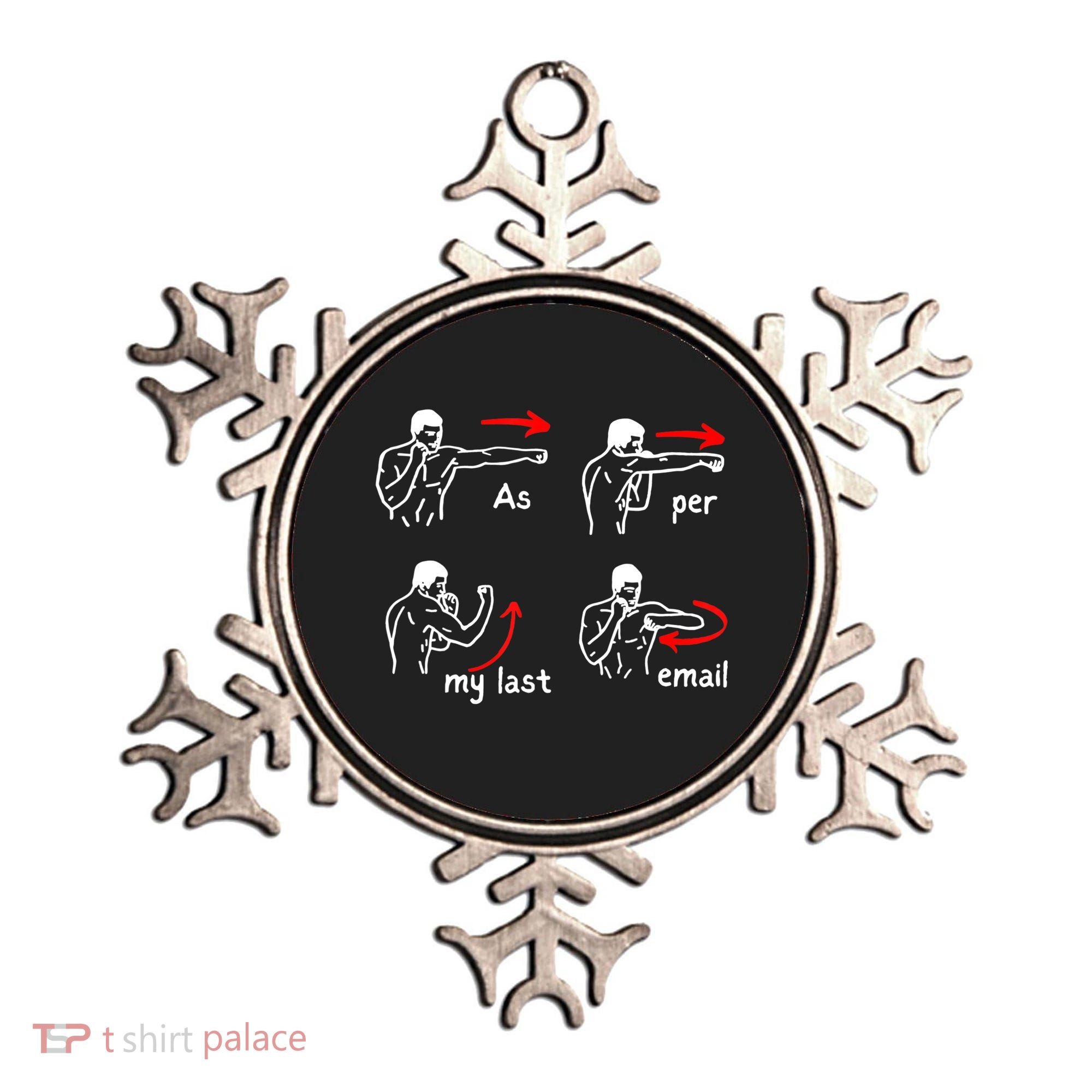 Fun Humour As Per My Last Email Make Your Day With Sarcastic Ornament