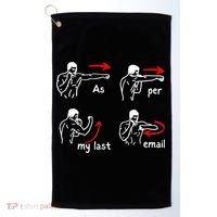 Fun Humour As Per My Last Email Make Your Day With Sarcastic Golf Towel thumb 0