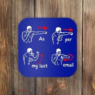 Fun Humour As Per My Last Email Make Your Day With Sarcastic Coaster