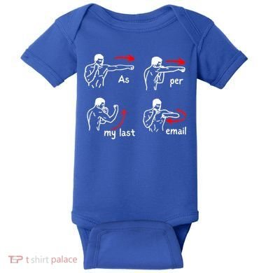 Fun Humour As Per My Last Email Make Your Day With Sarcastic Baby Bodysuit