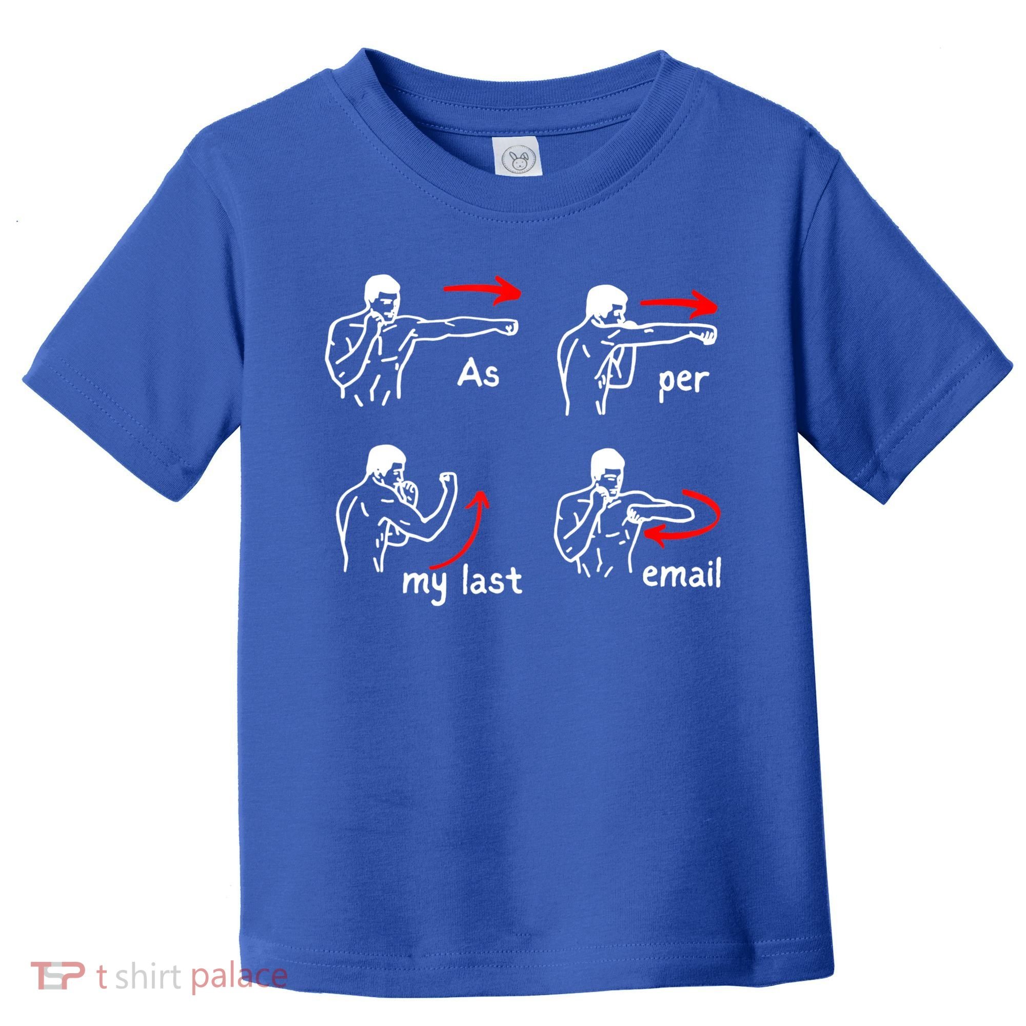 Fun Humour As Per My Last Email Make Your Day With Sarcastic Toddler T-Shirt
