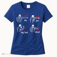 Fun Humour As Per My Last Email Make Your Day With Sarcastic Women's T-Shirt thumb 0