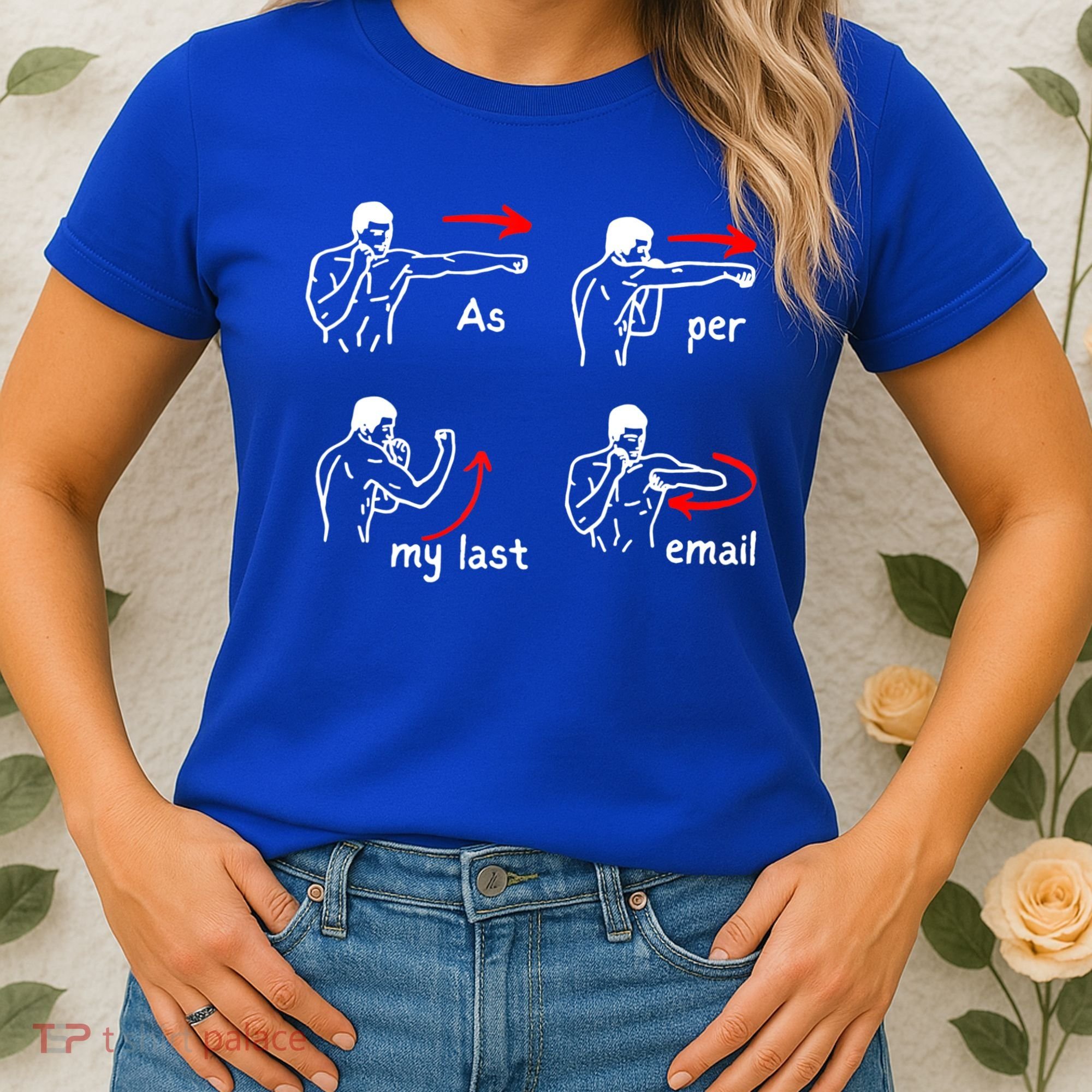 Fun Humour As Per My Last Email Make Your Day With Sarcastic Women's T-Shirt