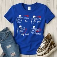 Fun Humour As Per My Last Email Make Your Day With Sarcastic Women's T-Shirt thumb 3