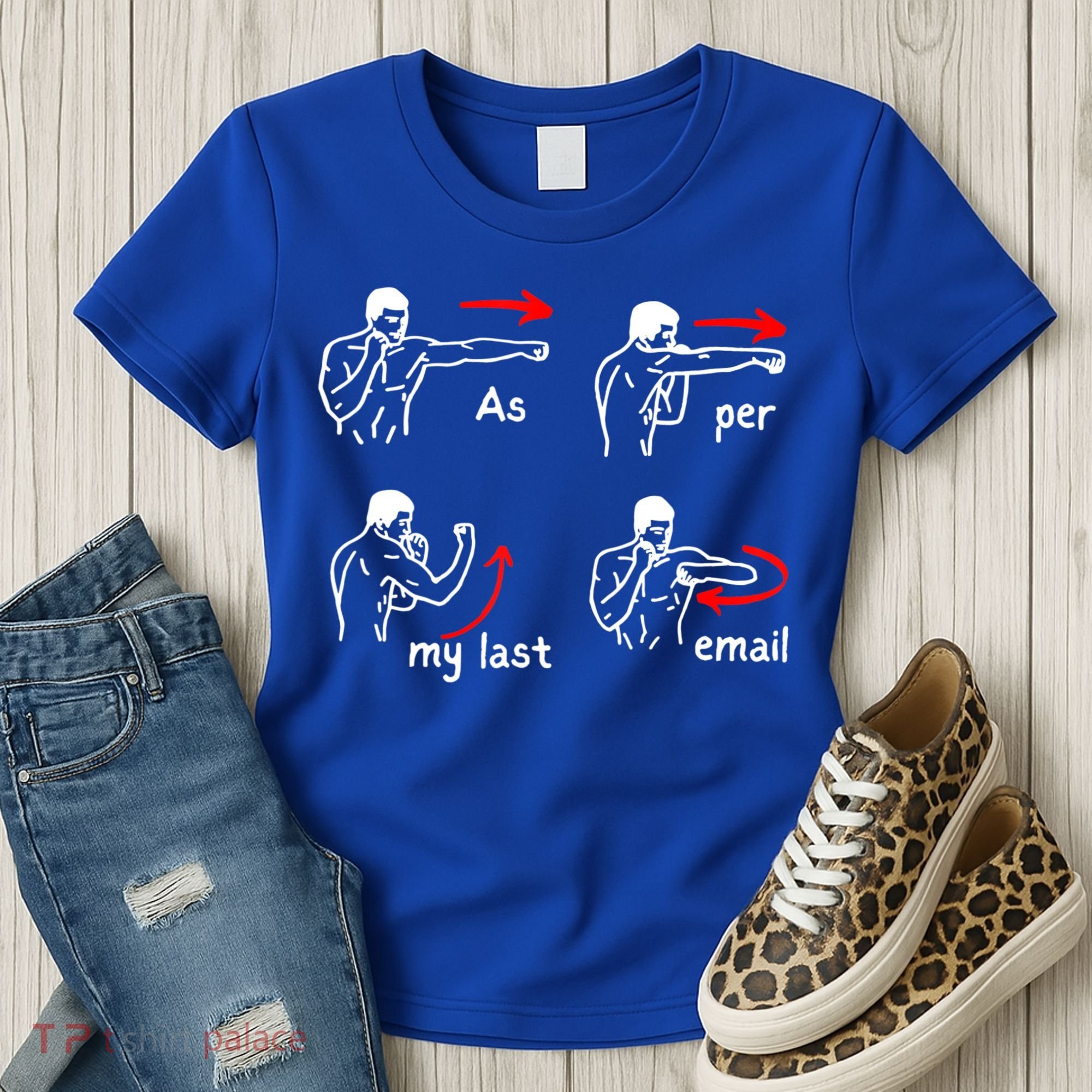 Fun Humour As Per My Last Email Make Your Day With Sarcastic Women's T-Shirt