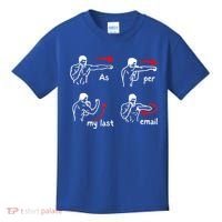 Fun Humour As Per My Last Email Make Your Day With Sarcastic Kids T-Shirt thumb 0