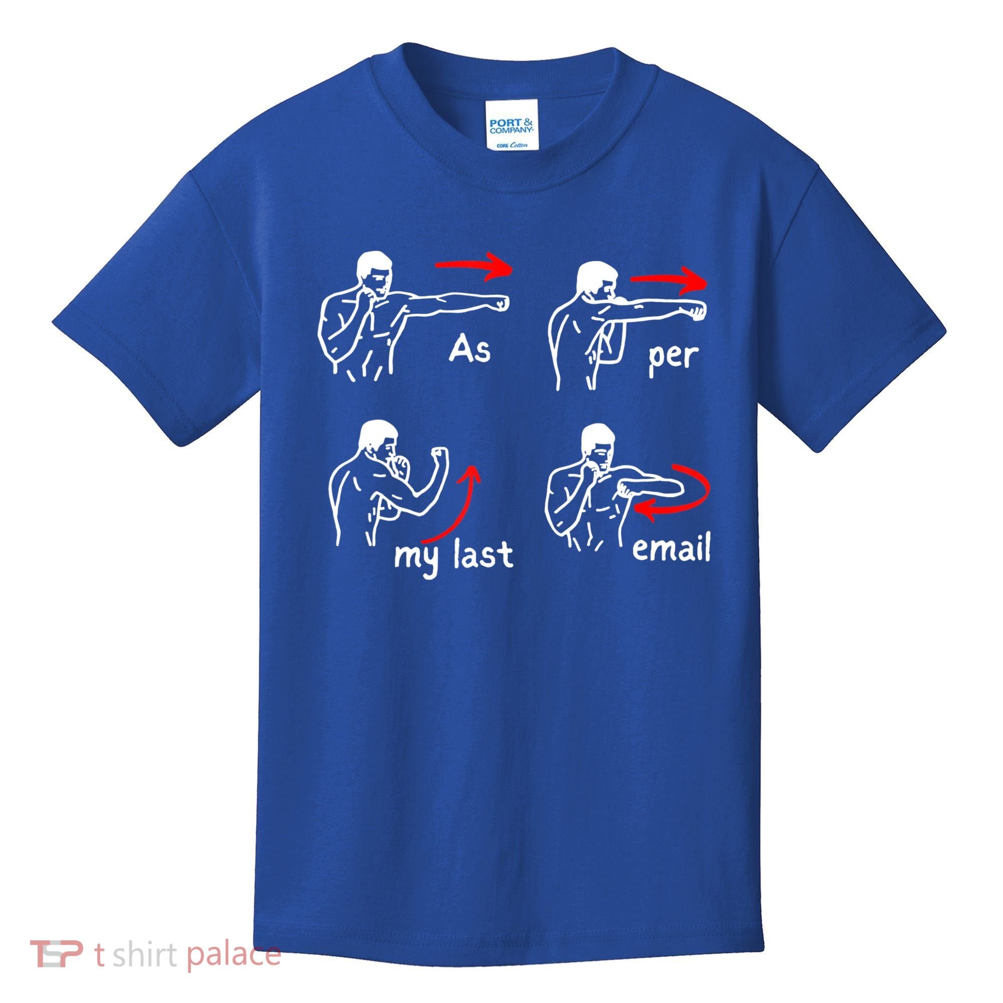 Fun Humour As Per My Last Email Make Your Day With Sarcastic Kids T-Shirt