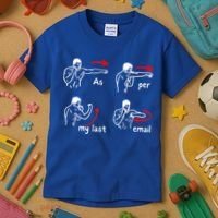 Fun Humour As Per My Last Email Make Your Day With Sarcastic Kids T-Shirt thumb 3