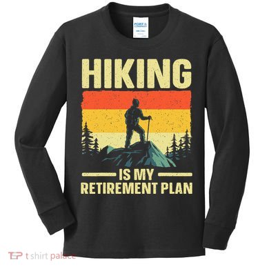 Funny Hiking Art For Women Hike Mountain Hiker Hiking Kids Long Sleeve Shirt