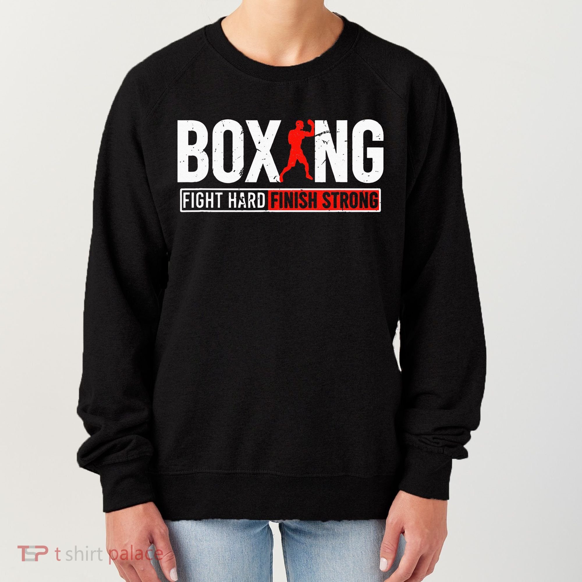 Fight Hard And Finish Motivational Boxing Fighter Women's Sweatshirt