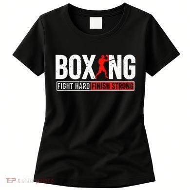 Fight Hard And Finish Motivational Boxing Fighter Women's T-Shirt