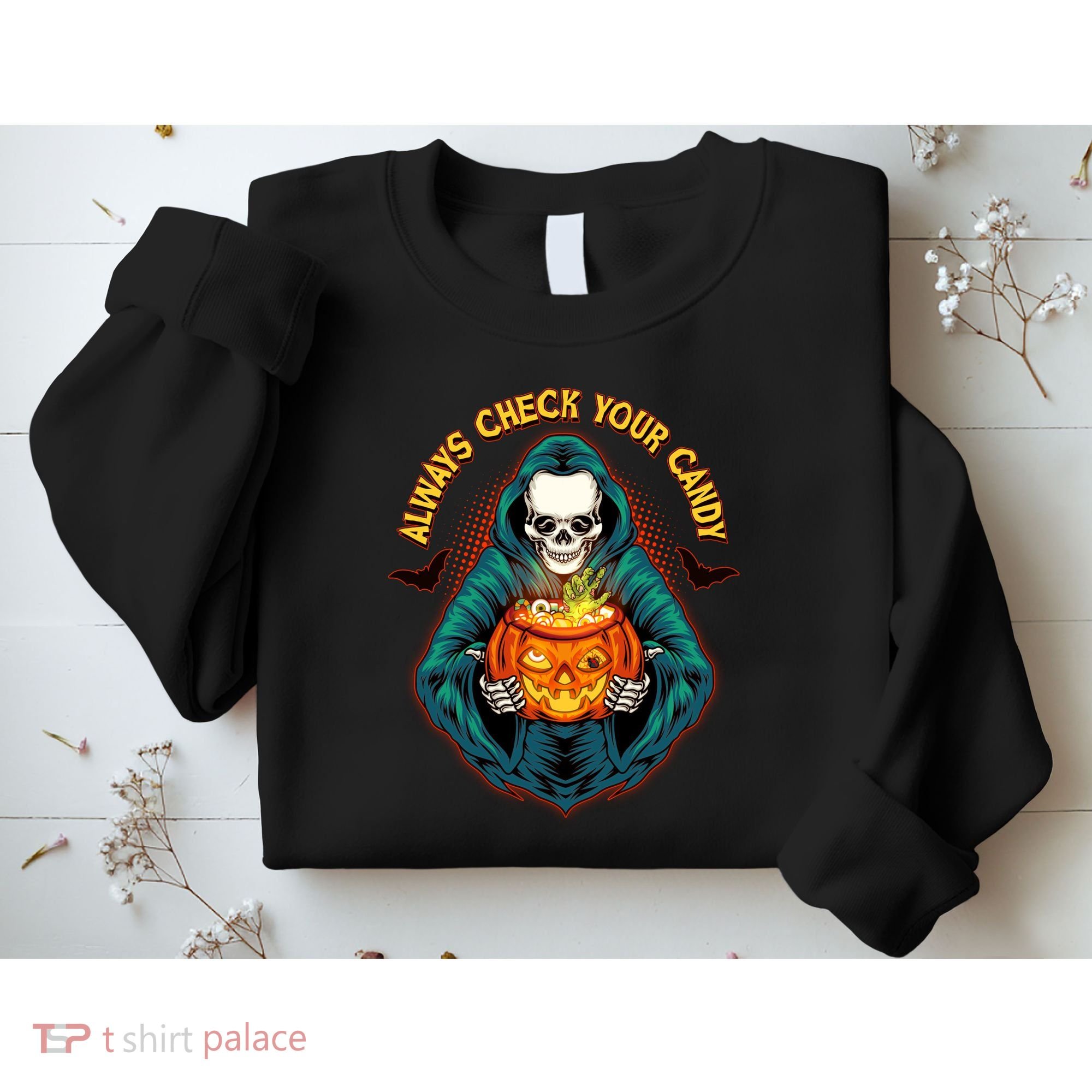 Funny Halloween Always Check Your Candy Skeleton Sweatshirt