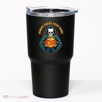Funny Halloween Always Check Your Candy Skeleton Tumbler thumb 0