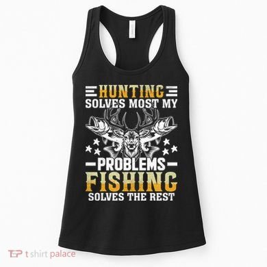 Funny Hunting And Fishing Solved Problems Women's Tank Top