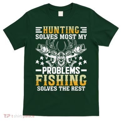 Funny Hunting And Fishing Solved Problems T-Shirt