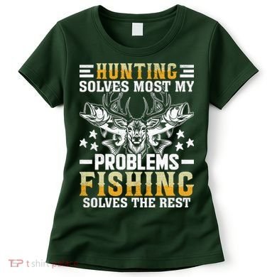 Funny Hunting And Fishing Solved Problems Women's T-Shirt