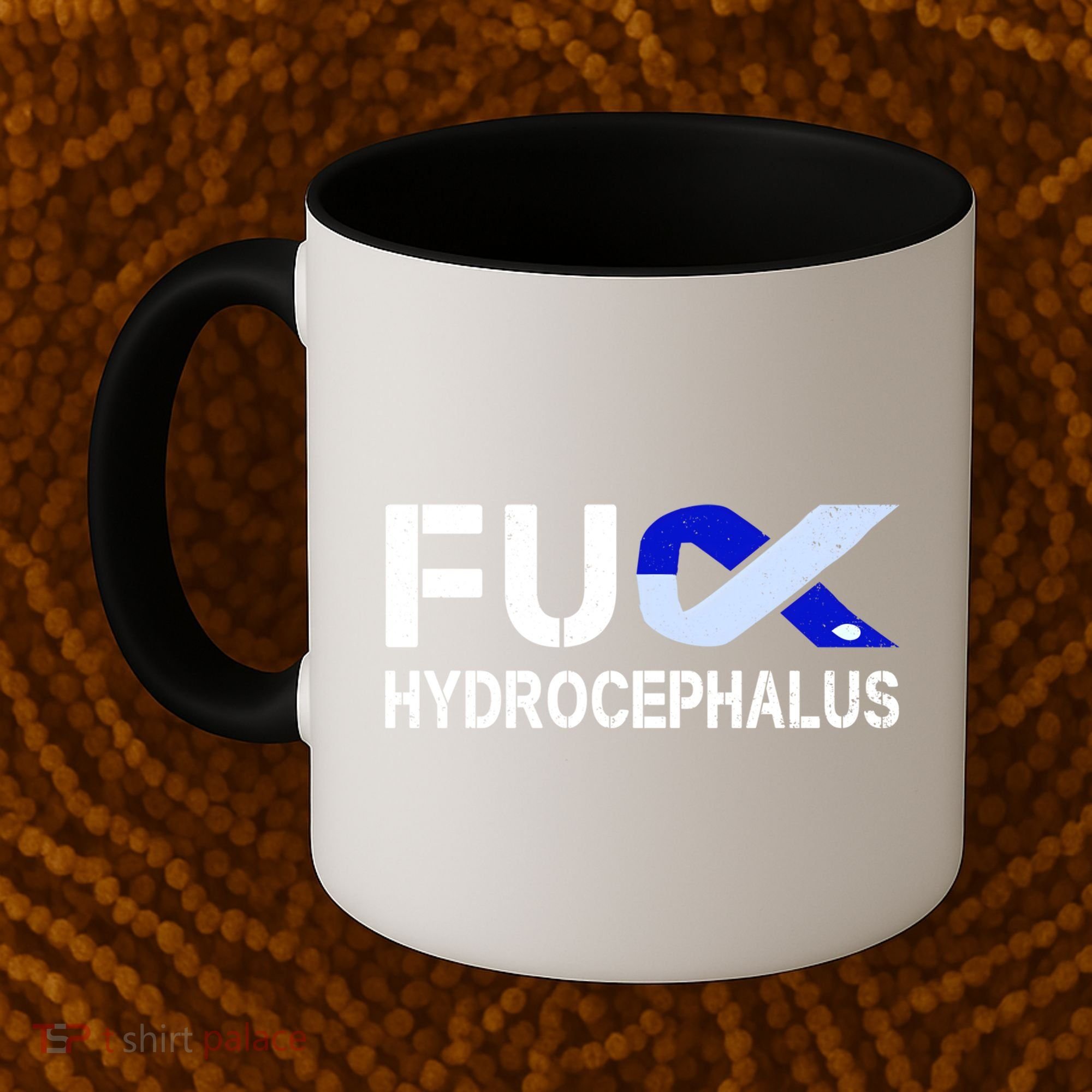 Fuck Hydrocephalus Awareness Month Ribbon Warrior Fighter Cool Gift Coffee Mug