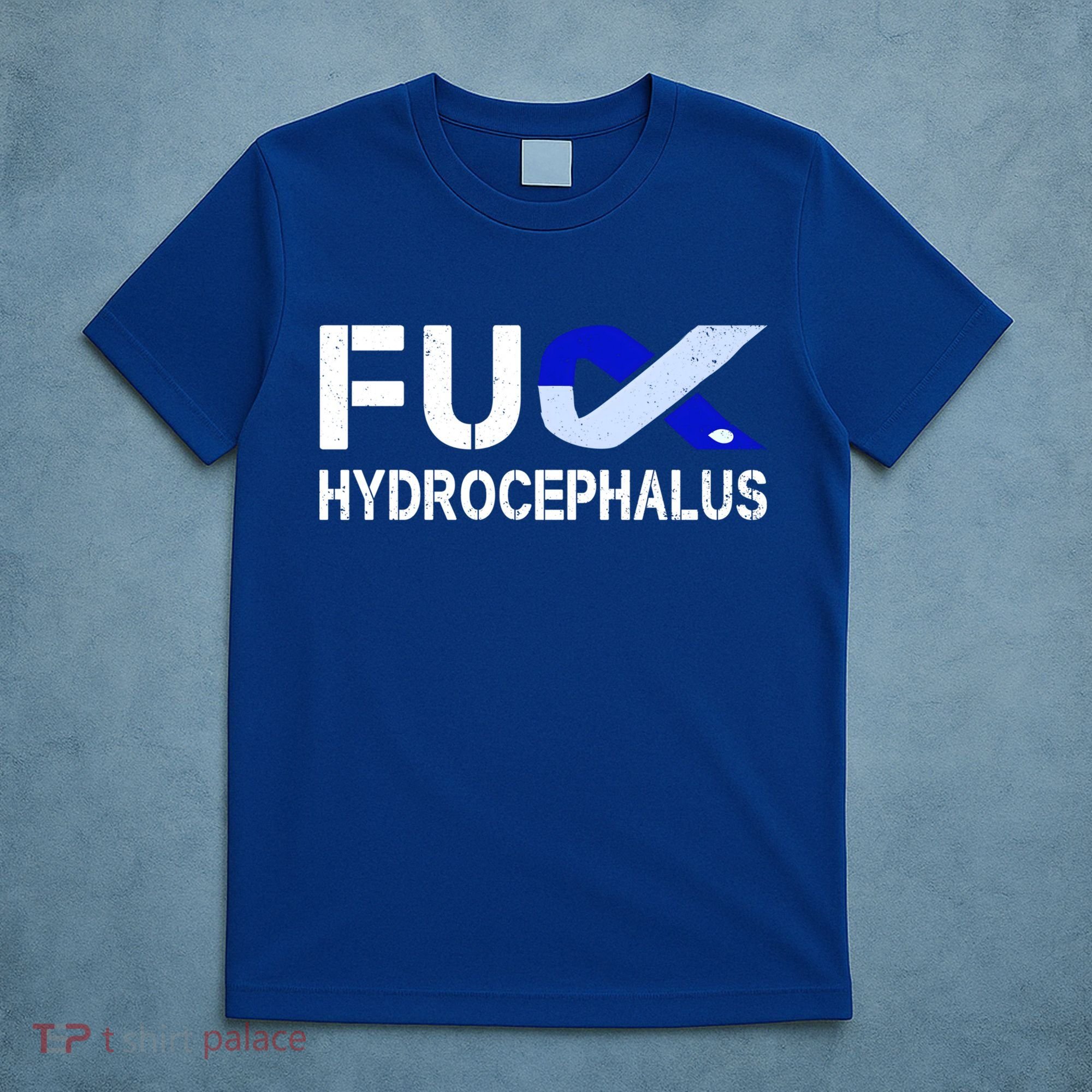 Fuck Hydrocephalus Awareness Month Ribbon Warrior Fighter Cool Gift T-Shirt