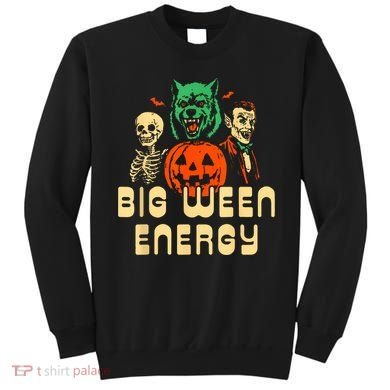 Funny Halloween Big Ween Energy Sweatshirt