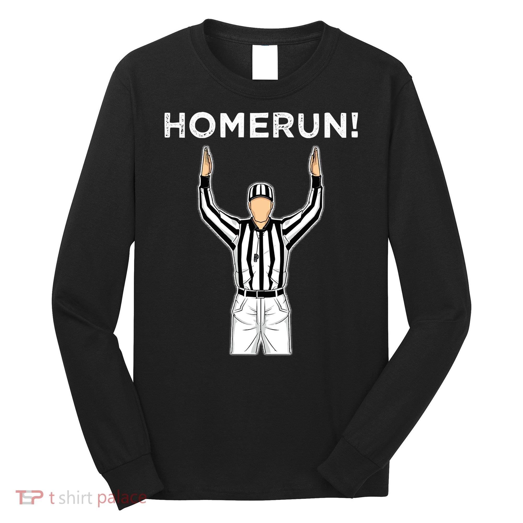 Funny HomeRun Baseball Football Up Long Sleeve Shirt