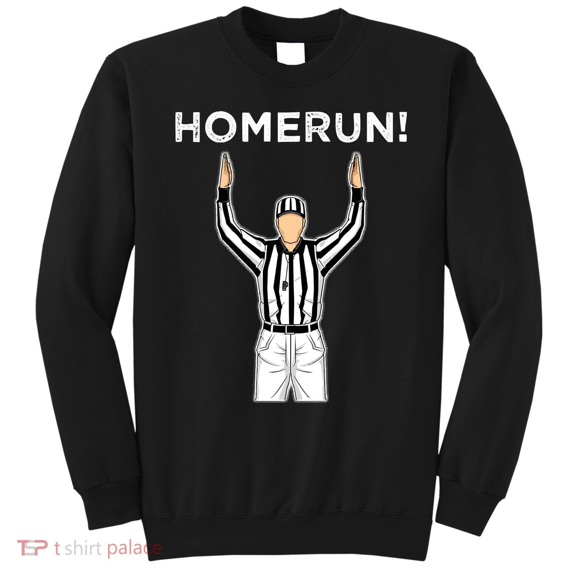 Funny HomeRun Baseball Football Up Sweatshirt