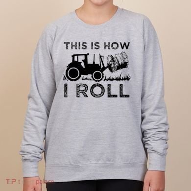 Funny Hay Bale How I Roll Gift Cool Farmer Tractor Driver Women's Sweatshirt