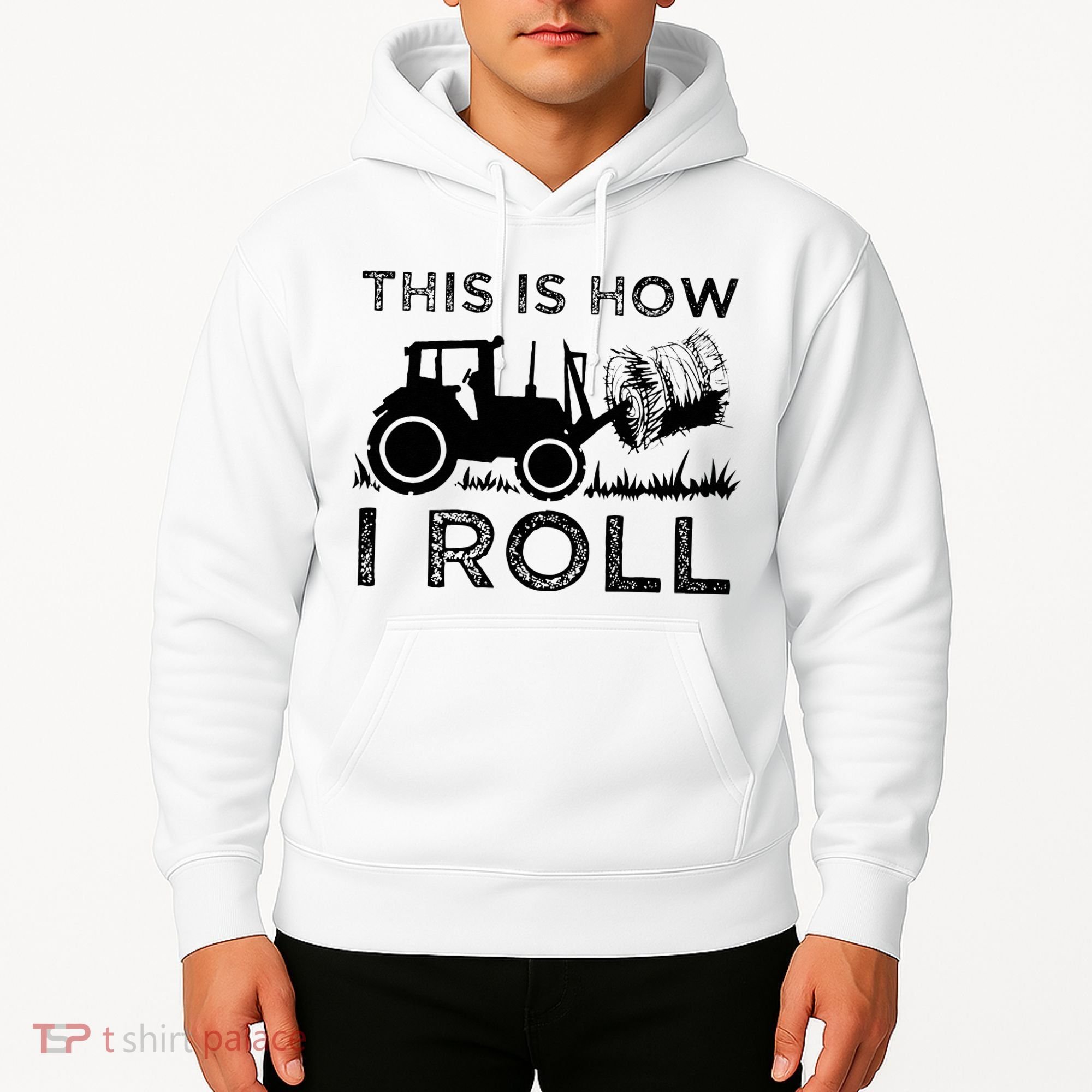 Funny Hay Bale How I Roll Gift Cool Farmer Tractor Driver Hoodie