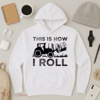 Funny Hay Bale How I Roll Gift Cool Farmer Tractor Driver Hoodie thumb 3