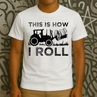 Funny Hay Bale How I Roll Gift Cool Farmer Tractor Driver T-Shirt thumb 3