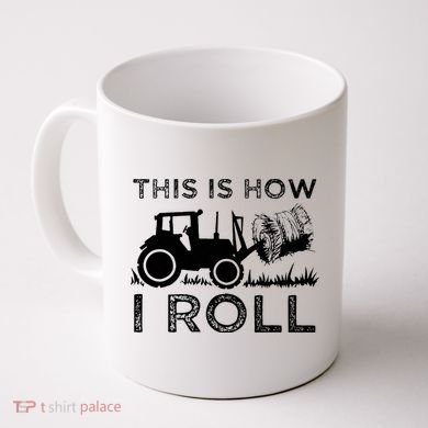 Funny Hay Bale How I Roll Gift Cool Farmer Tractor Driver Coffee Mug