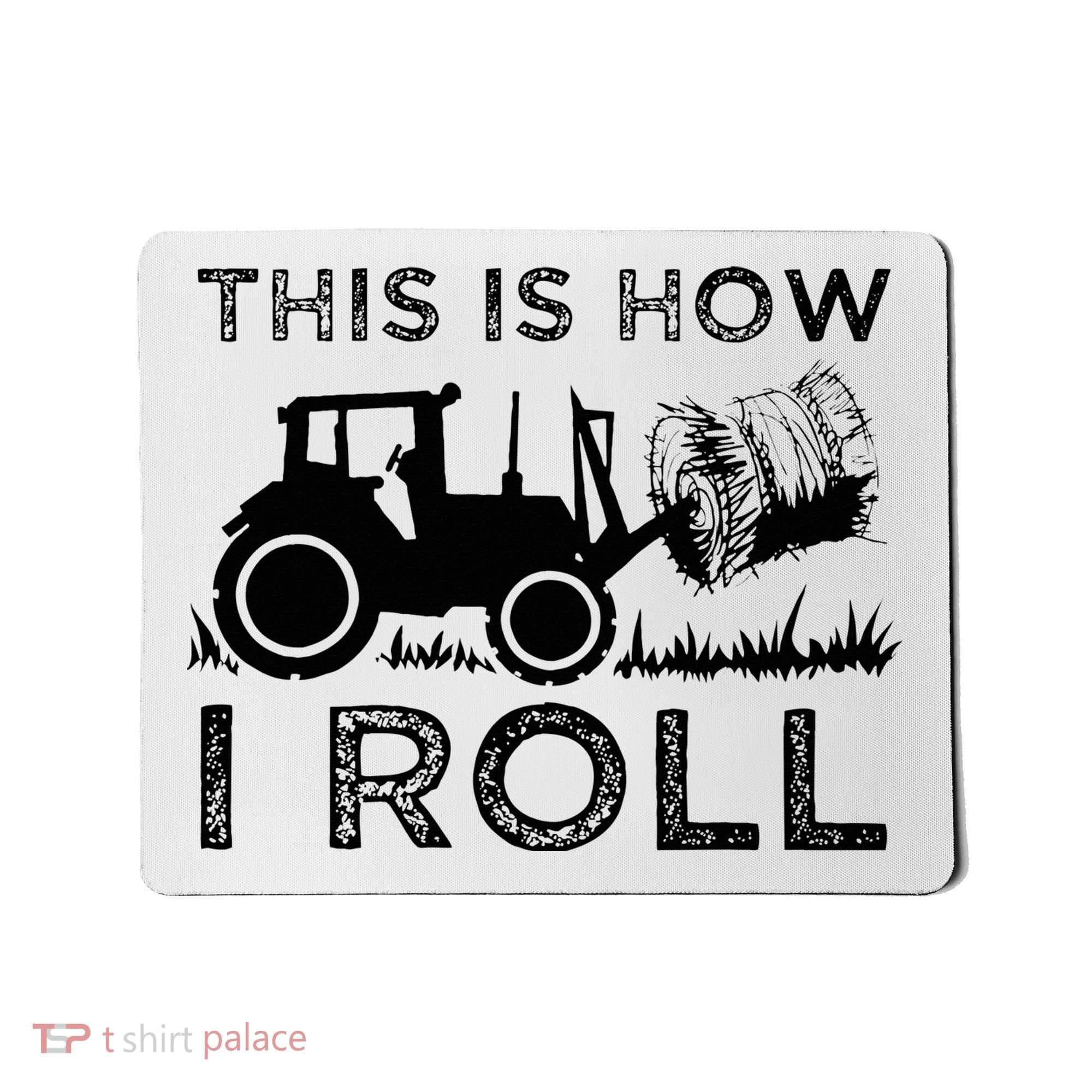 Funny Hay Bale How I Roll Gift Cool Farmer Tractor Driver Mousepad