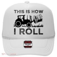 Funny Hay Bale How I Roll Gift Cool Farmer Tractor Driver Hat thumb 0