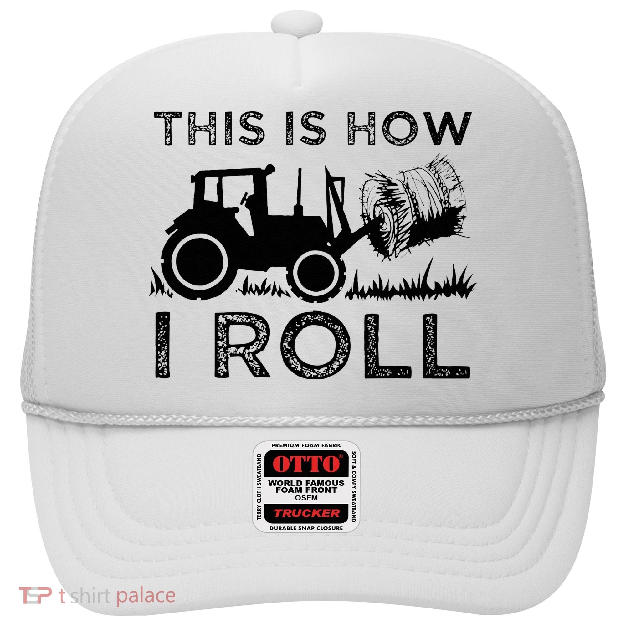 Funny Hay Bale How I Roll Gift Cool Farmer Tractor Driver Hat