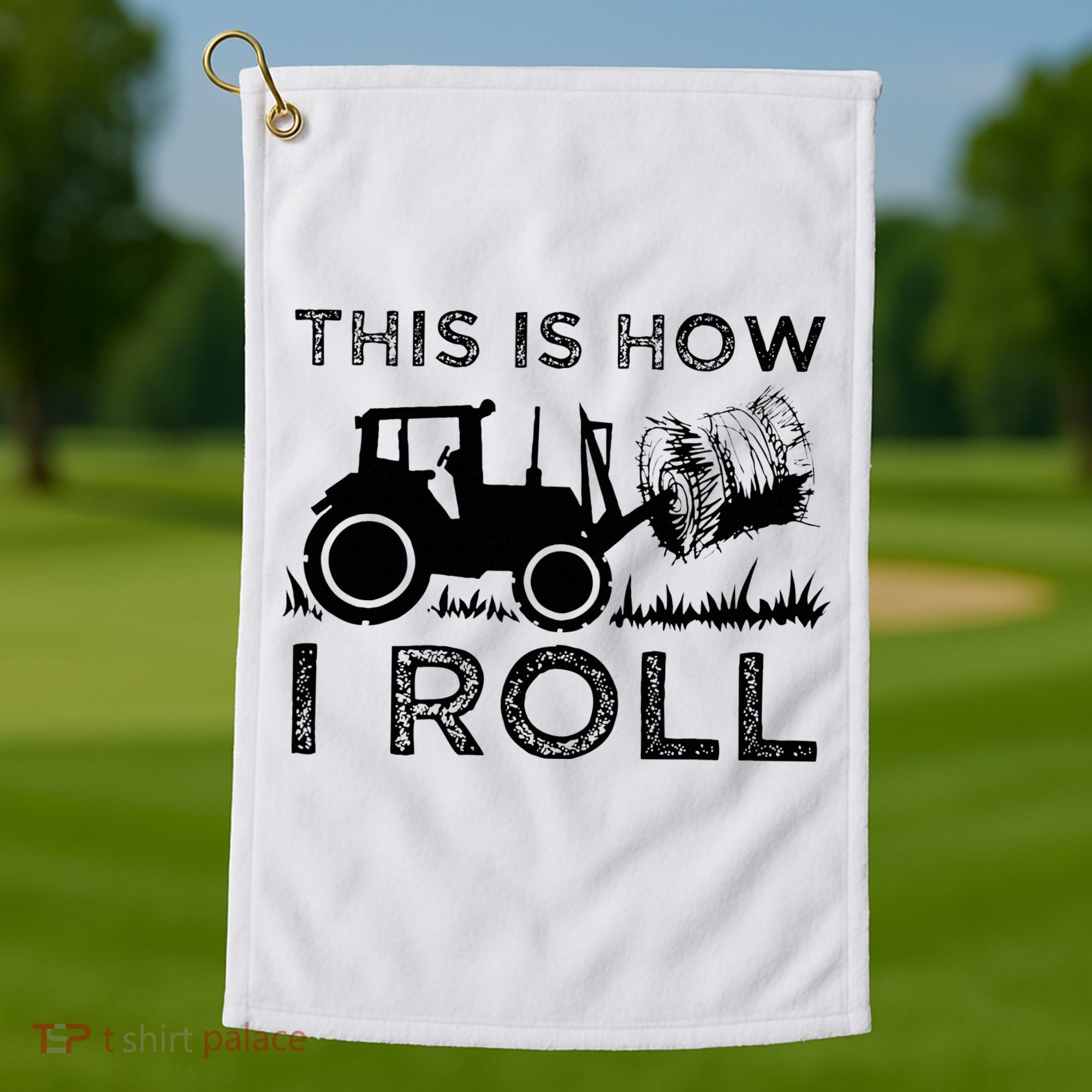 Funny Hay Bale How I Roll Gift Cool Farmer Tractor Driver Golf Towel