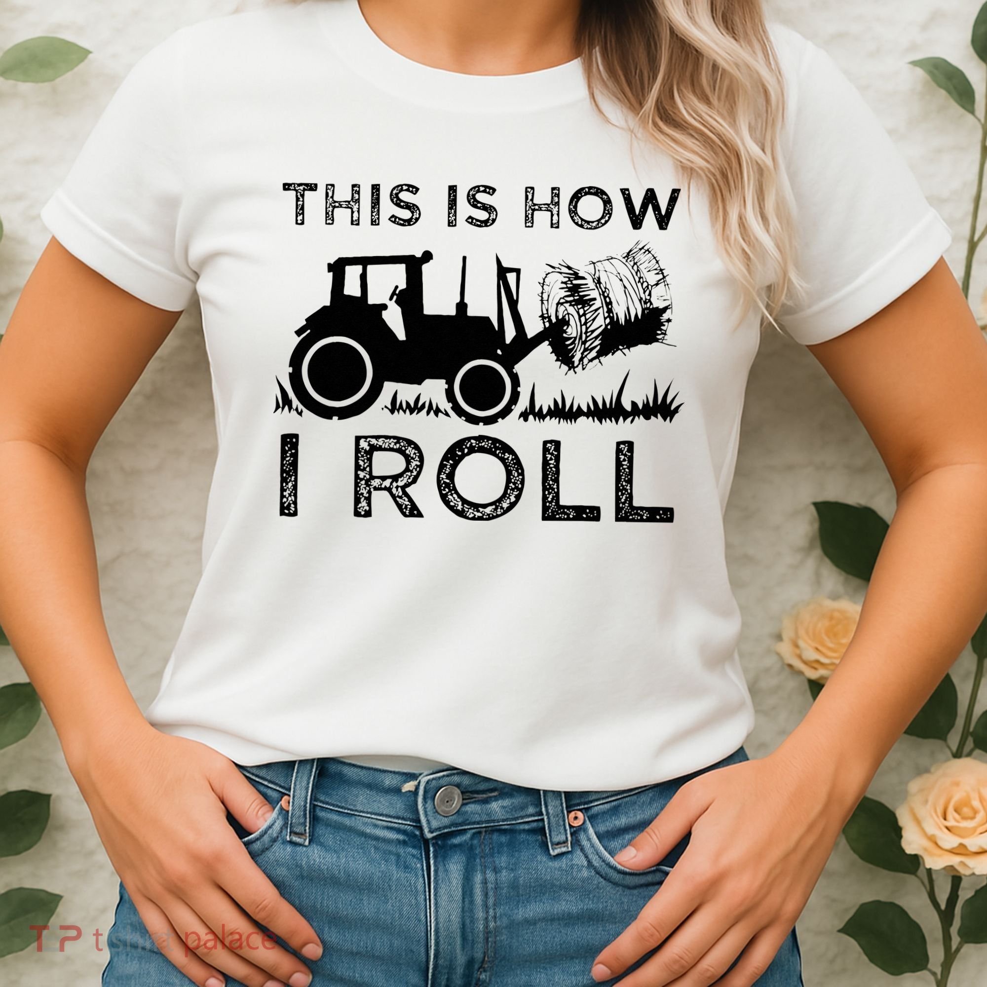 Funny Hay Bale How I Roll Gift Cool Farmer Tractor Driver Women's T-Shirt