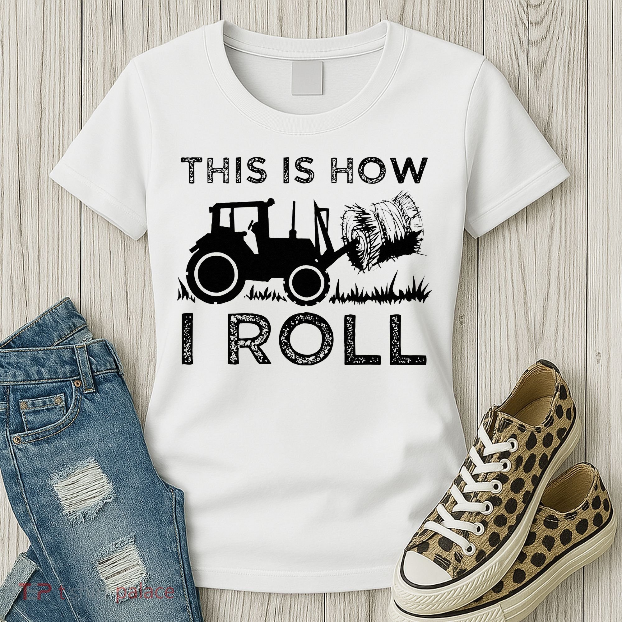 Funny Hay Bale How I Roll Gift Cool Farmer Tractor Driver Women's T-Shirt