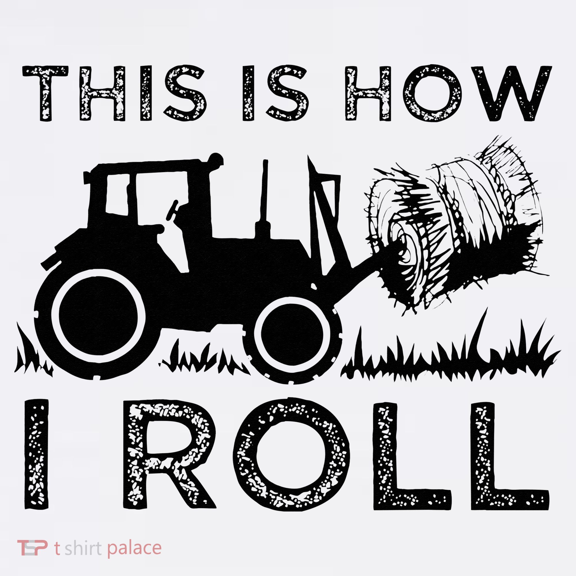 Funny Hay Bale How I Roll Gift Cool Farmer Tractor Driver Women's T-Shirt