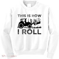 Funny Hay Bale How I Roll Gift Cool Farmer Tractor Driver Kids Sweatshirt thumb 0